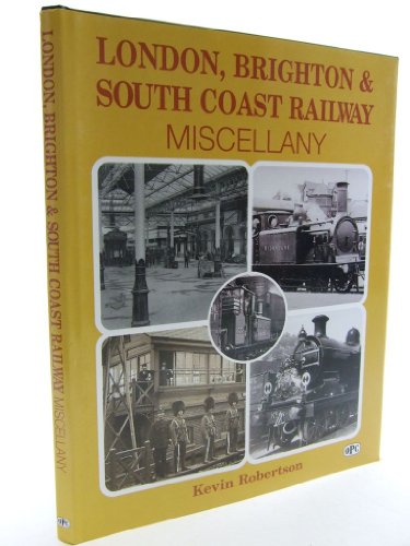 "London, Brighton & South Coast Railway Miscellany" (9780860935834) by Ian Allan