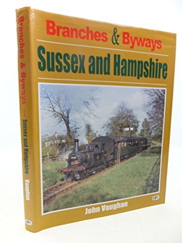 Beispielbild fr Branches & Byways: Sussex And Hampshire zum Verkauf von WorldofBooks