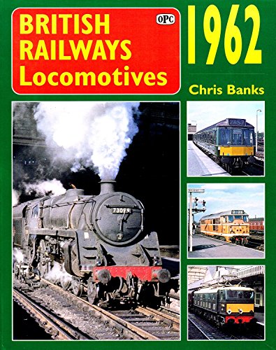 9780860935919: British Railway Locomotives 1962