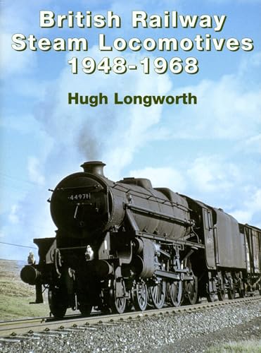9780860935933: British Railway Steam Locomotives 1948-1968