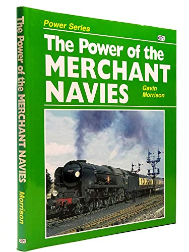 Stock image for The Power of the Merchant Navies for sale by MusicMagpie