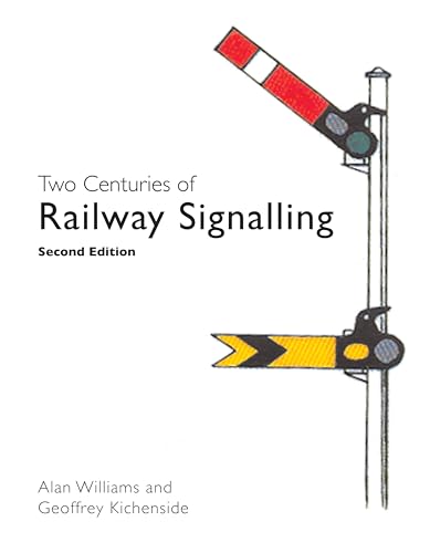 9780860936183: Two Centuries of Railway Signalling: 2nd Edition: 0