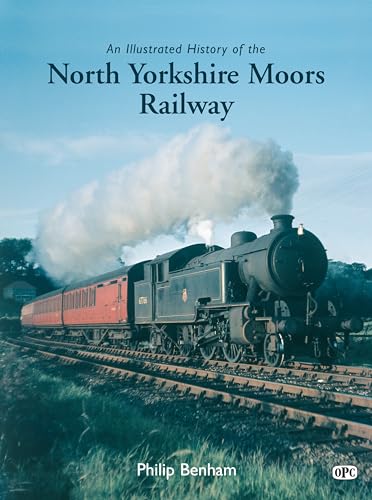 Beispielbild fr An Illustrated History of the North Yorkshire Moors Railway (Illustrated History) zum Verkauf von Anthony Vickers Bookdealer PBFA