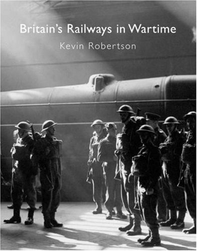 Stock image for Britain's Railways in Wartime for sale by WorldofBooks