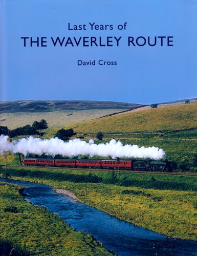 Beispielbild fr Last Years of the Waverley Route zum Verkauf von WorldofBooks