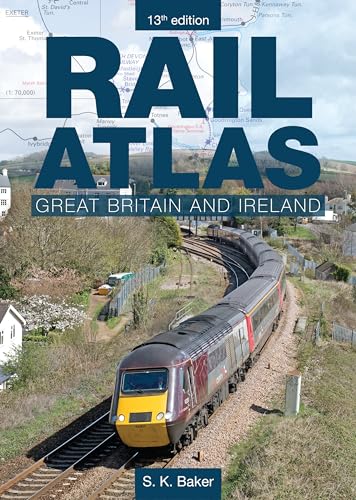Imagen de archivo de Rail Atlas Great Britain and Ireland 13th edition a la venta por Diarmuid Byrne