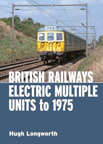 Stock image for British Railways Electric Multiple Units to 1975 for sale by WorldofBooks