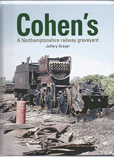 Beispielbild fr Cohen's: A Northamptonshire Railway Graveyard zum Verkauf von WorldofBooks