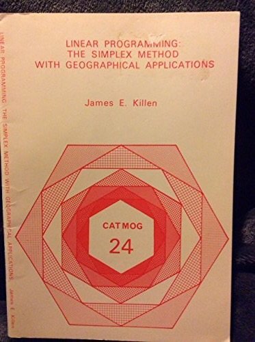 Imagen de archivo de Linear Programming: The Simplex Method with Geographical Applications a la venta por Reader's Corner, Inc.