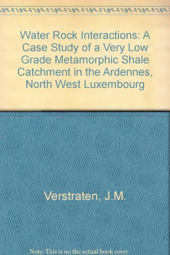 9780860940432: Water Rock Interactions: A Case Study of a Very Low Grade Metamorphic Shale Catchment in the Ardennes, North West Luxembourg