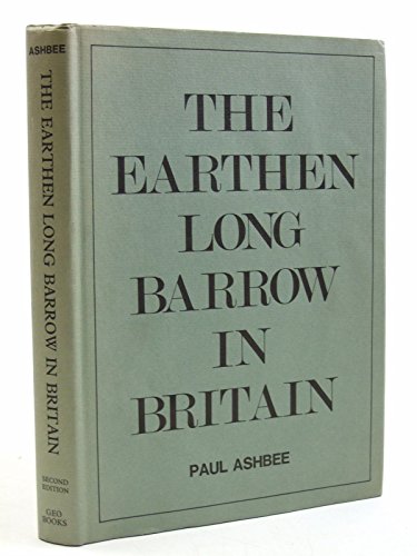 Beispielbild fr Earthen Long Barrow in Britain: An Introduction to the Study of the Funerary Practice and Culture of the Neolithic People of the Third Millennium B.C. zum Verkauf von Anybook.com