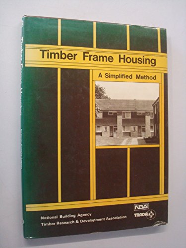 Stock image for Timber-framed Housing: A Simplified Method for sale by WorldofBooks