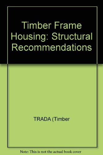 Stock image for Structural Recommendations for Timber Frame Housing for sale by Recycle Bookstore