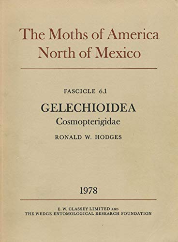 9780860960010: Moths of America North of Mexico: Gelechiadea: Cosmopterigidae Fasc. 6 (1)