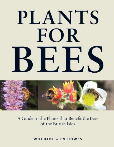 Imagen de archivo de Plants for Bees: A Guide to the Plants That Benefit the Bees of the British Isles a la venta por WorldofBooks