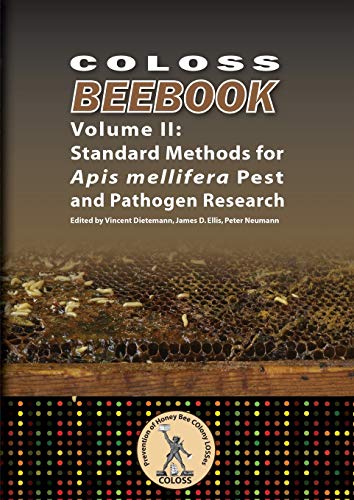 Beispielbild fr Coloss Bee Book Vol II: Standard Methods for Apis mellifera Pest and Pathogen Research zum Verkauf von Lucky's Textbooks