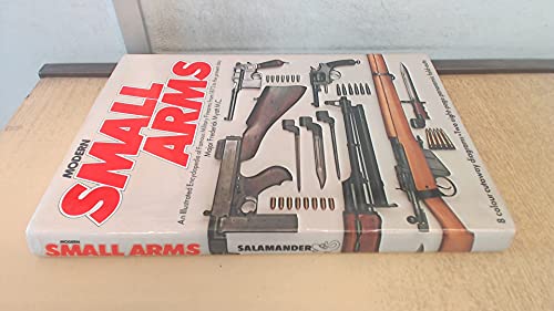9780861010240: Modern small arms: An illustrated encyclopedia of famous military firearms from 1873 to the present day
