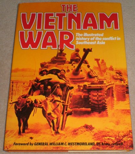 9780861010288: The Vietnam War. The Illustrated History of the Conflict in Southeast Asia