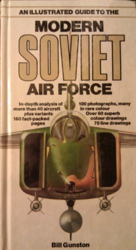 An Illustrated Guide to the Modern Soviet Air Force (9780861011025) by Gunston, Bill