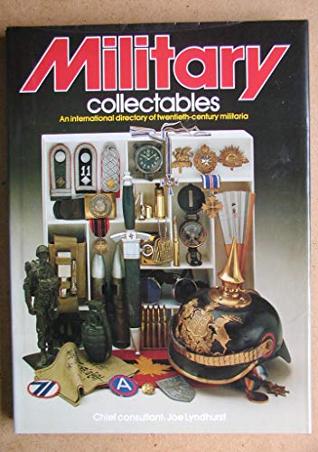 Imagen de archivo de Military Collectables: An International Directory to 20th-century Militaria a la venta por WorldofBooks
