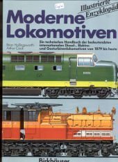 Imagen de archivo de The Illustrated Encyclopedia of the World's Modern Locomotives : A Technical Directory of Major International Diesel, Electric and Gas-Turbine Locomotives from 1879 to the Present Day a la venta por Better World Books Ltd