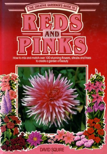 9780861012220: Reds and Pinks (Creative Gardener's Guide S.)