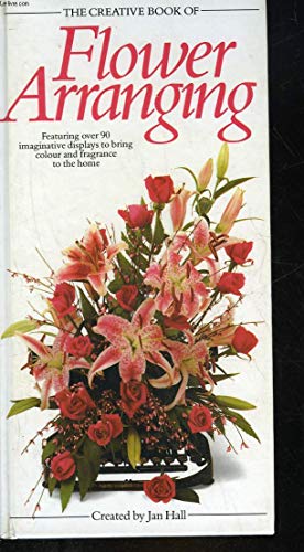 Beispielbild fr The Creative Book of Flower Arranging (The Creative Book Of. Series) zum Verkauf von Wonder Book