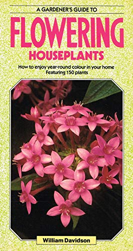 A Gardener's Guide to Flowering Houseplants (9780861013975) by Kramer, Jack