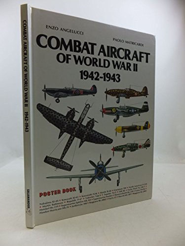 Combat Aircraft of World War II: 1942-43 (Combat Aircraft of World War 2) (9780861014163) by Angelucci, Enzo