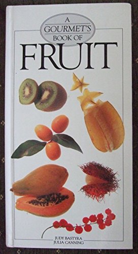 Beispielbild fr A Gourmet's Book of Fruit (Gourmet's book series) zum Verkauf von AwesomeBooks
