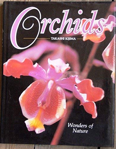 Stock image for Orchids: Wonders of Nature for sale by RIVERLEE BOOKS