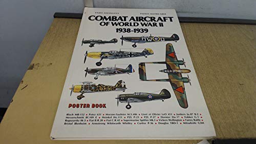 Beispielbild fr COMBAT AIRCRAFT OF WORLD WAR II 1938-1939 (POSTER BOOK) zum Verkauf von The Military History Bookshop