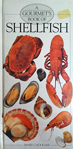 Stock image for Gourmets Book of Shellfish (The Gourmet Series) for sale by MusicMagpie