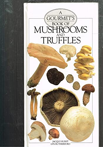 Stock image for Mushrooms and Truffles (The Gourmet Series) for sale by MusicMagpie