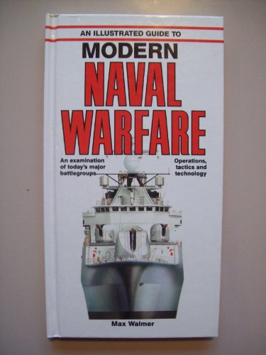 Beispielbild fr The Illustrated Guide to Modern Naval Warfare (Illustrated Guides) zum Verkauf von WorldofBooks