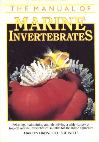 The Manual of Marine Invertebrates (9780861014743) by Martyn-haywood-sue-wells; Sue Wells