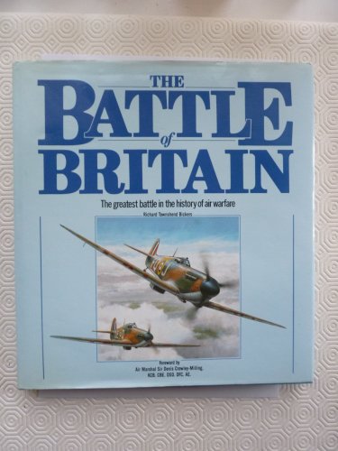 Stock image for The Battle of Britain. The greatest battle in the history of air warfare. Foreword by Air Marshal Sir Denis Crowley-Milling. for sale by Antiquariat Christoph Wilde