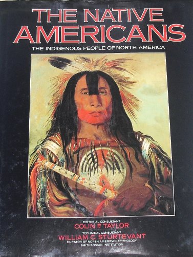 Beispielbild fr The Native Americans: The indigenous people of North America zum Verkauf von Wonder Book
