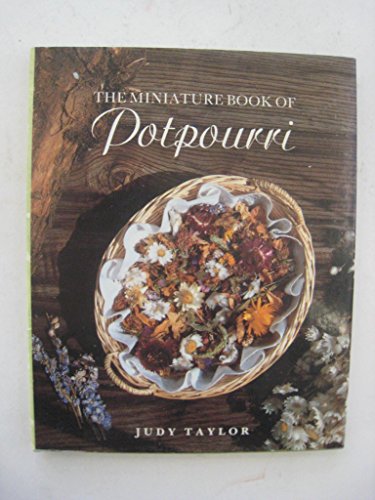 Stock image for The Miniature Book of Pot Pourri and Pommanders (The Miniature Book Series) for sale by Wonder Book