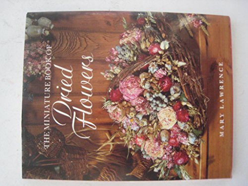 Beispielbild fr MINI DRIED FLOWERS (The miniature book series) zum Verkauf von AwesomeBooks