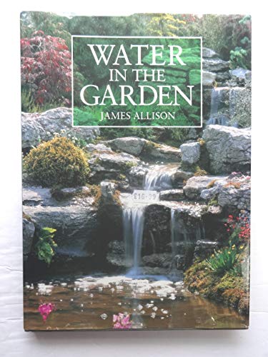 Stock image for WATER IN THE GARDEN for sale by WorldofBooks