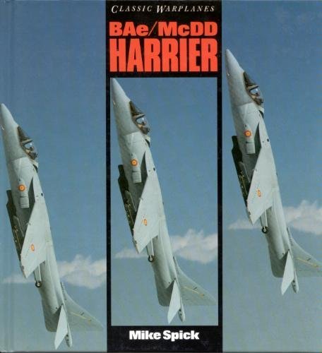 Beispielbild fr BAe/McDD Harrier (Classic Warplanes series: British Aerospace Harrier/McDonnell Douglas AV8) zum Verkauf von WorldofBooks