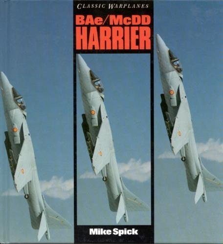 Stock image for BAe/McDD Harrier (Classic Warplanes series: British Aerospace Harrier/McDonnell Douglas AV8) for sale by WorldofBooks