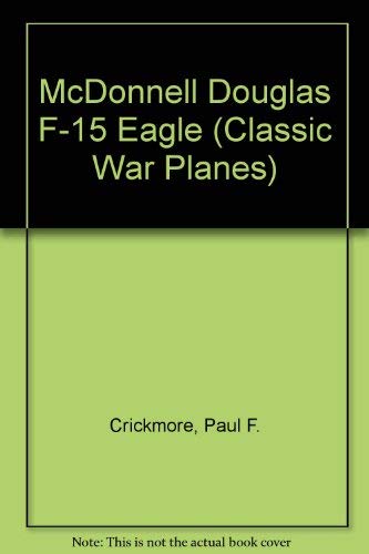 Stock image for CLASSIC WAR PLANES F 15 for sale by WorldofBooks