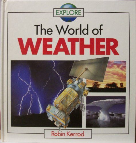 Stock image for EXPLORE THE WORLD OF WEATHER for sale by WorldofBooks