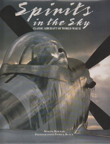 Beispielbild fr Spirits of the Sky : Classic Aircraft of World War II zum Verkauf von Better World Books