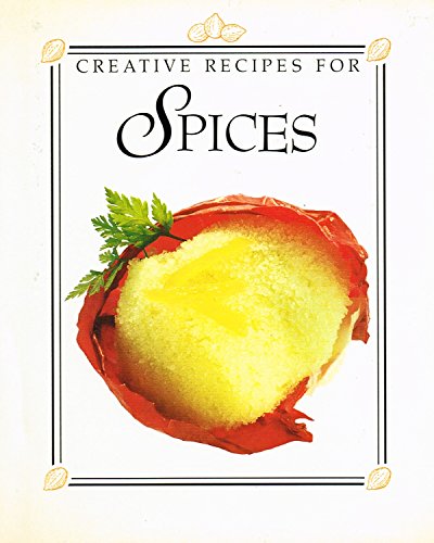 Beispielbild fr Creative Recipes for Spices (Creative recipes series) zum Verkauf von Reuseabook