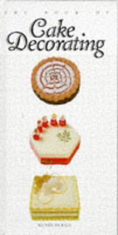 Imagen de archivo de BOOK OF CAKE DECORATING a la venta por WorldofBooks