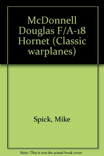 9780861016228: McDonnell Douglas F/A18 Hornet (Classic warplanes)