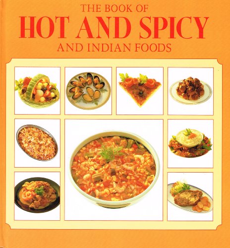 Stock image for Book of Hot and Spicy and Indian Foods (Popular Recipe) for sale by ThriftBooks-Atlanta